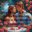Why Romantic Puzzle Games Are Winning Hearts in the World of Casual Play